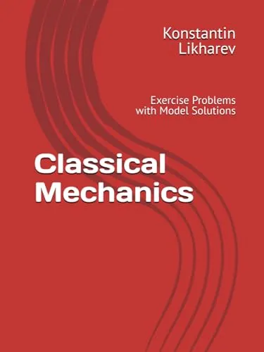 Classical Mechanics Exercise Problems with Model Solutions by Simon & Schuster