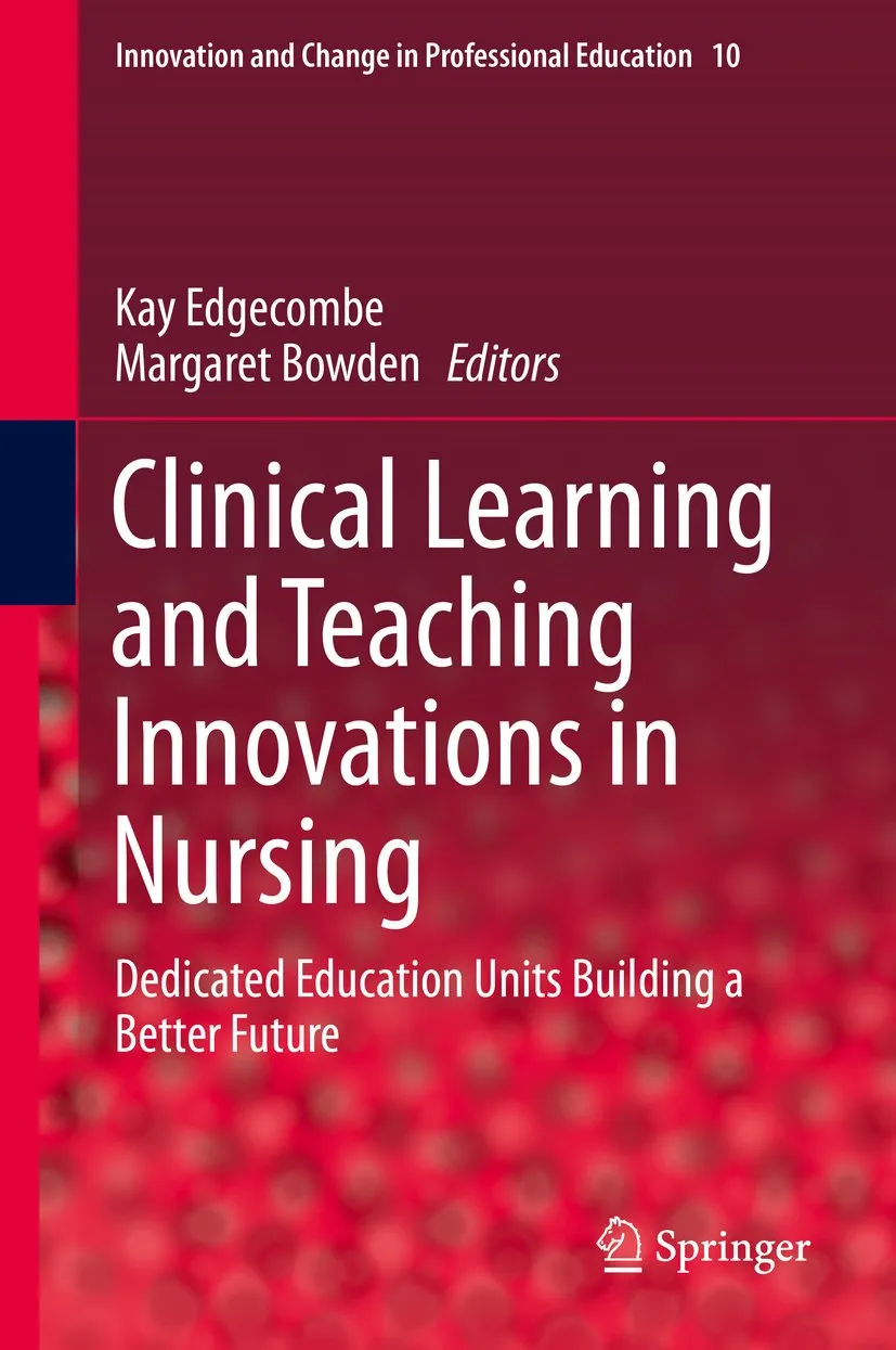 Clinical Learning Innovations in Nursing: Dedicated Education Units for Future-Ready Graduates