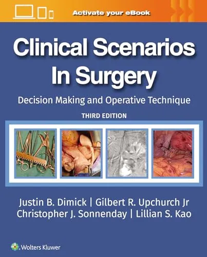 Clinical Scenarios in Surgery: Decision Making and Operative Technique, 3rd Edition