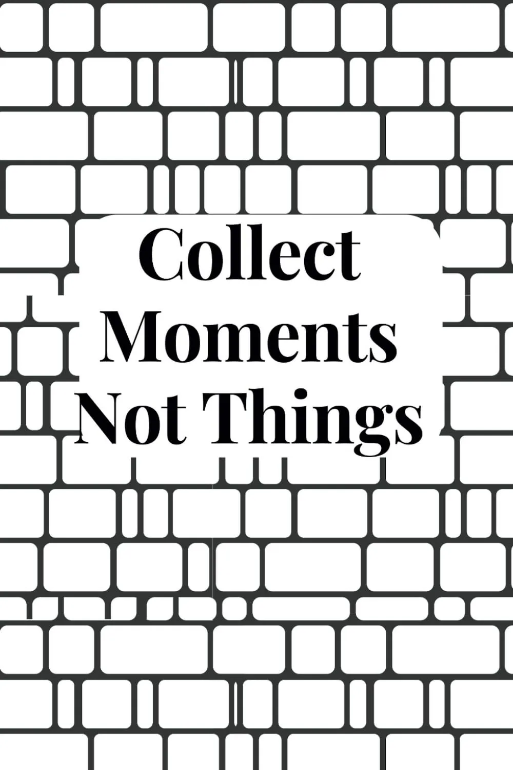 Collect Moments Not Things Positive Affirmation Notebook - Motivational & Inspirational (German)