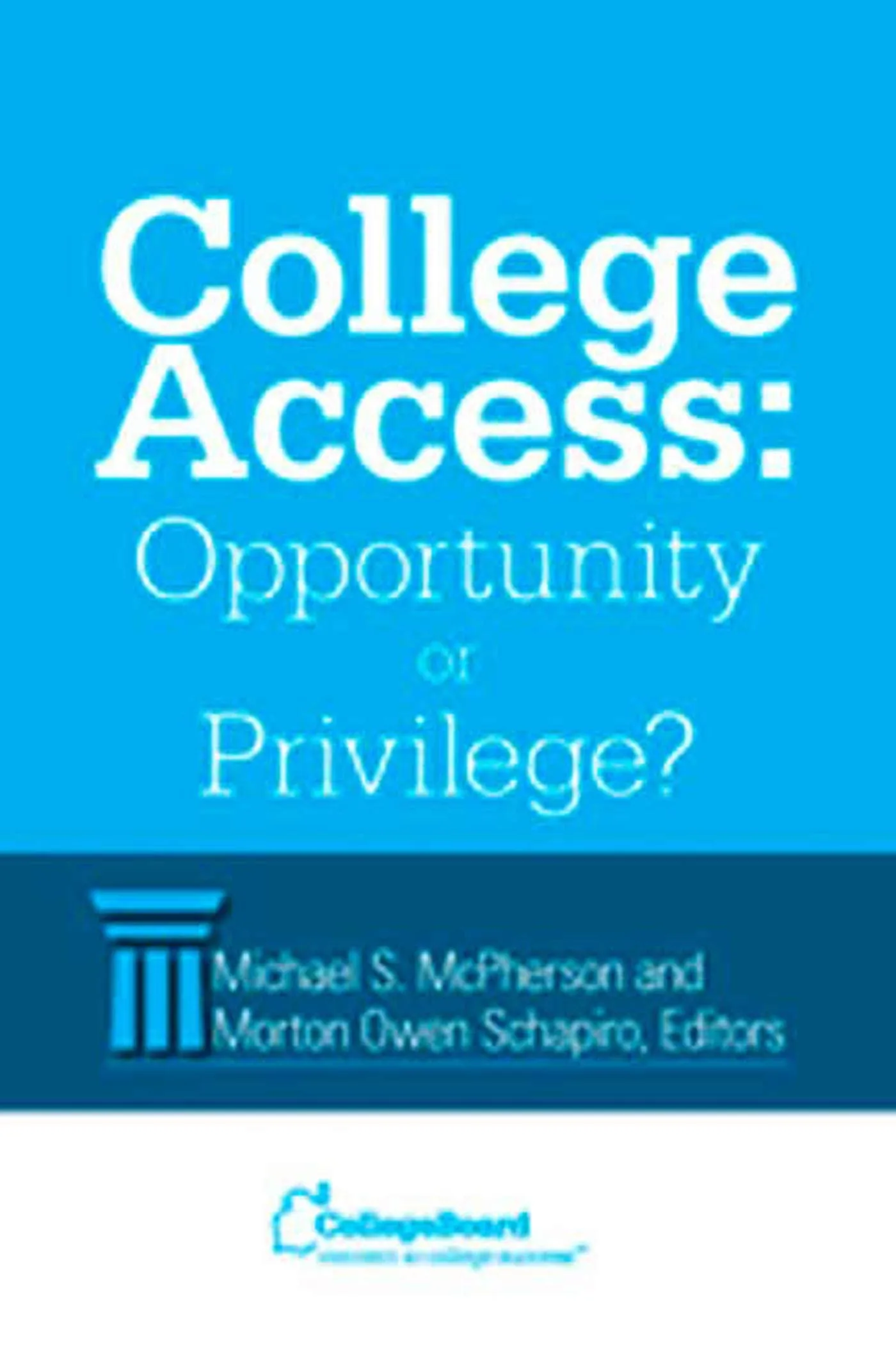 College Access: Opportunity or Privilege? by McPherson & Schapiro, Economics of Education