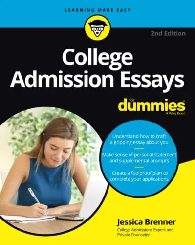 College Admission Essays For Dummies Guide for Crafting Stellar Personal Essays