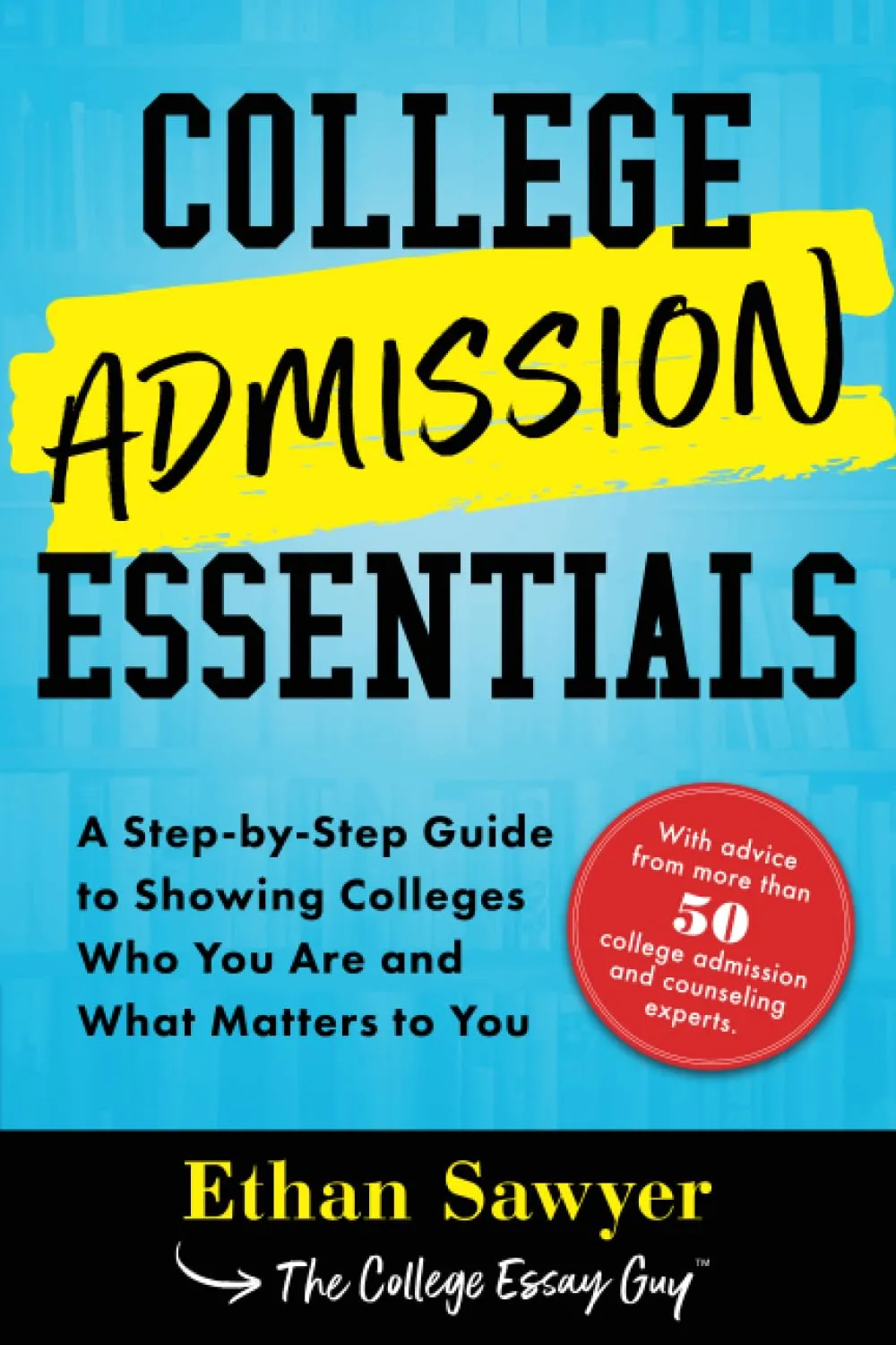 College Admission Essentials Guide for Crafting Your Unique College Application