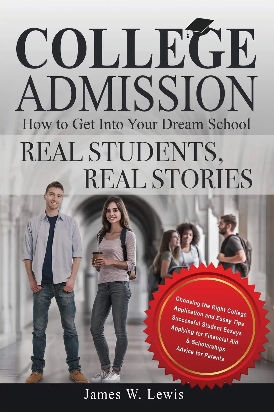 College Admission Guide with Real Student Stories and Expert Insights