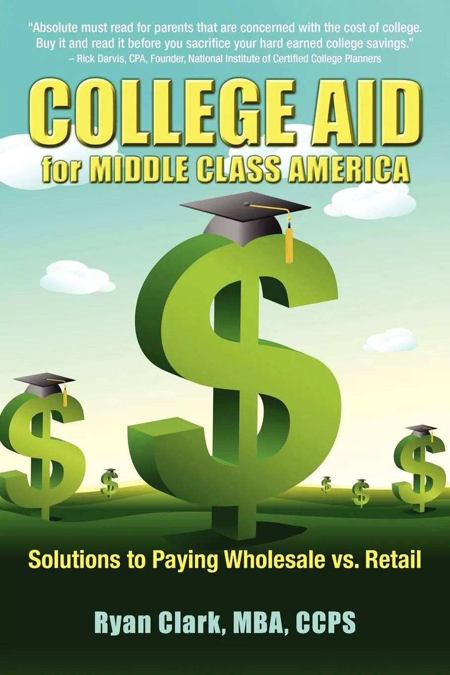 College Aid for Middle Class America: Effective Strategies for Tuition Savings