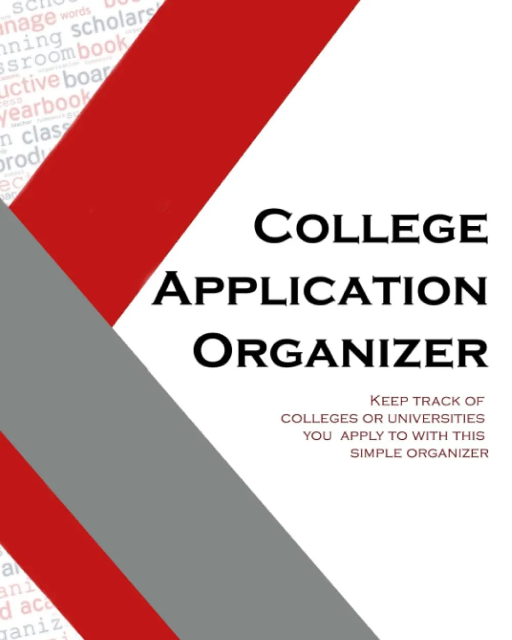 College Application Organizer for Tracking Colleges, Majors, Scholarships, and Tests