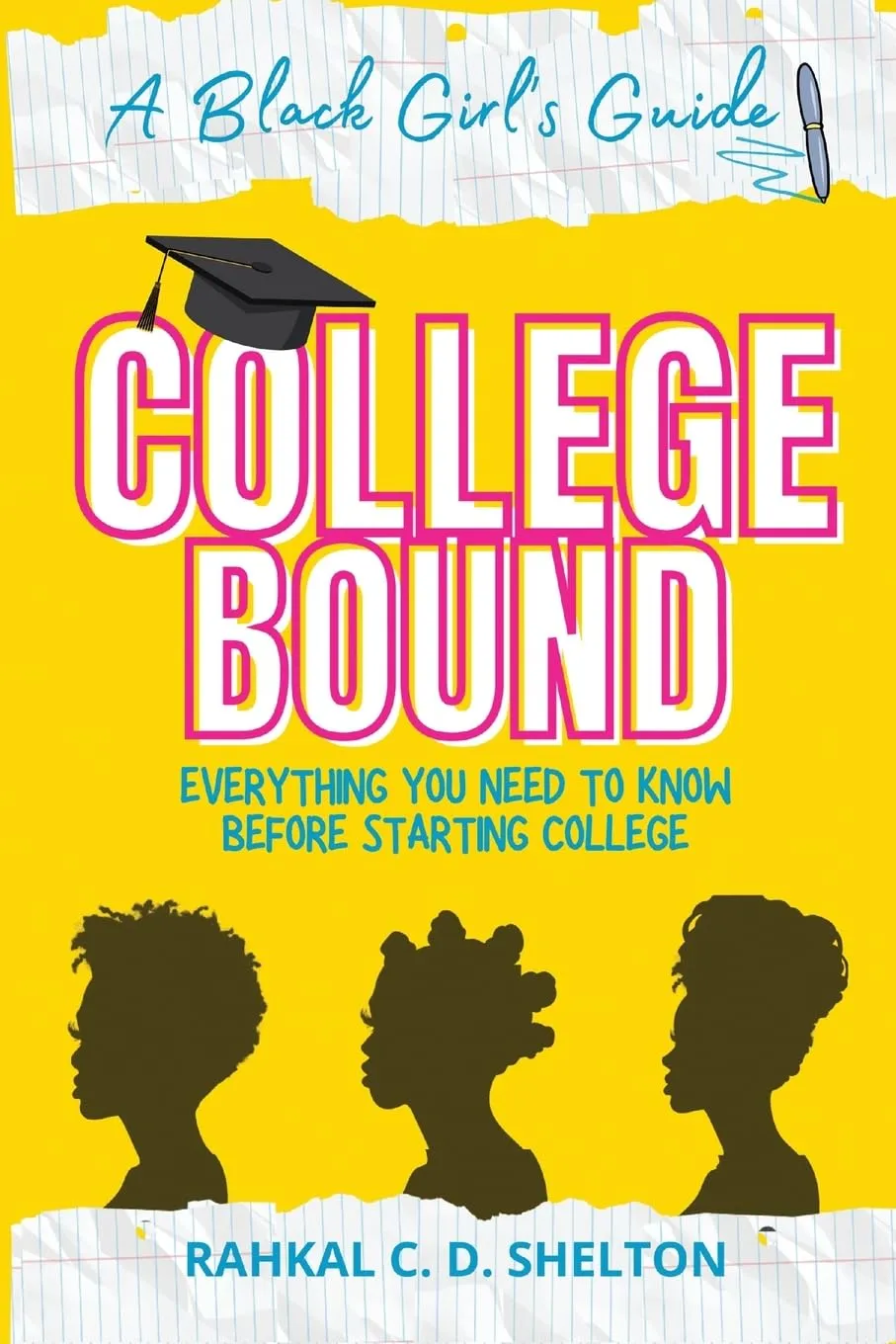 College Bound: A Black Girl's Guide for College Readiness and Success