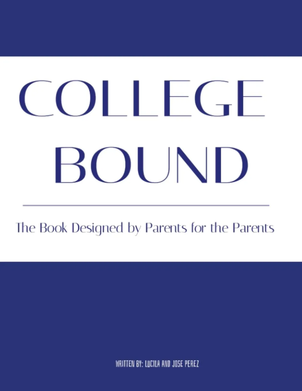 College Bound: The Essential Guide for Parents Navigating Higher Education