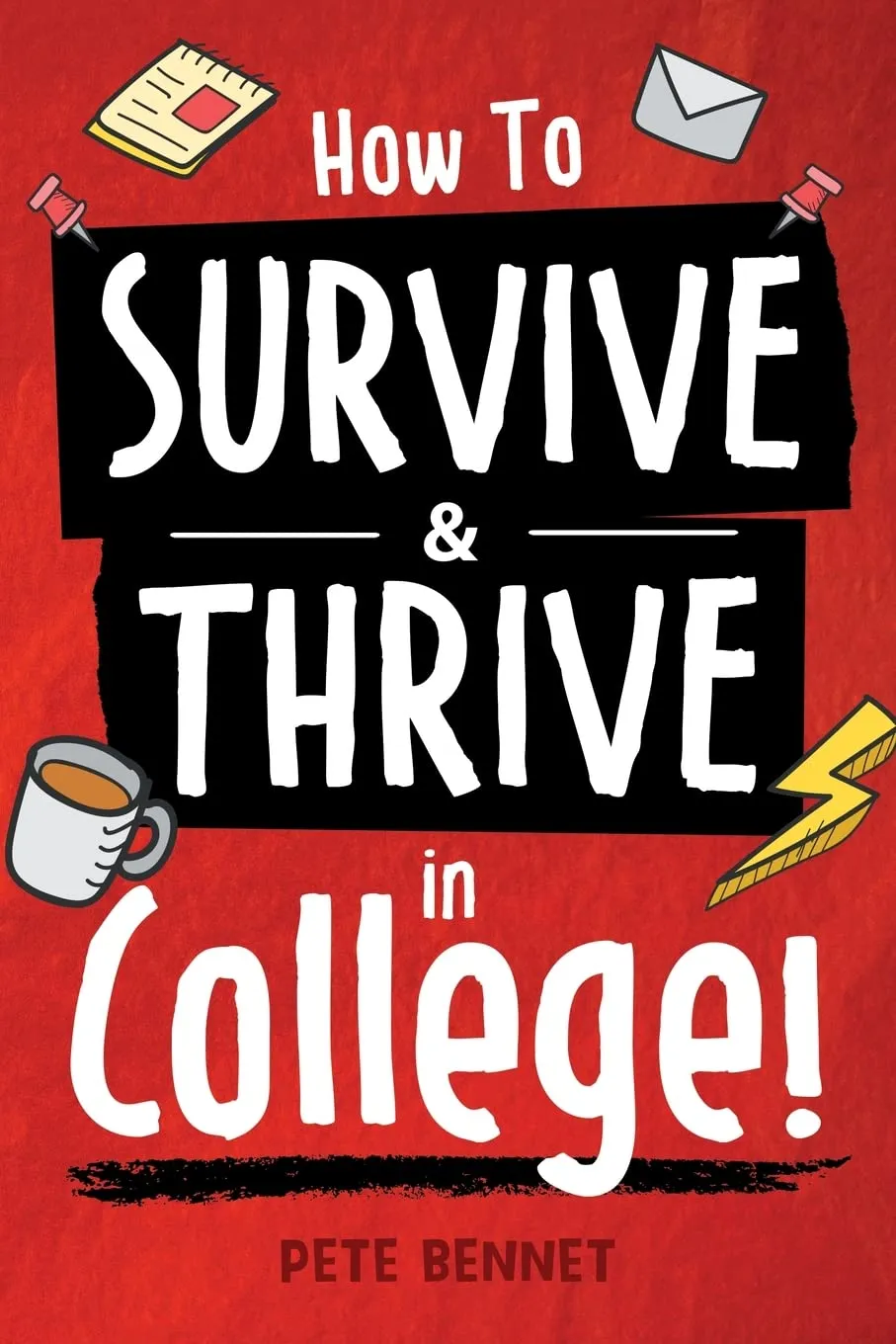 College Survival Guide for Students: Budgeting, Roommate Tips, Exam Mastery & Future Prep