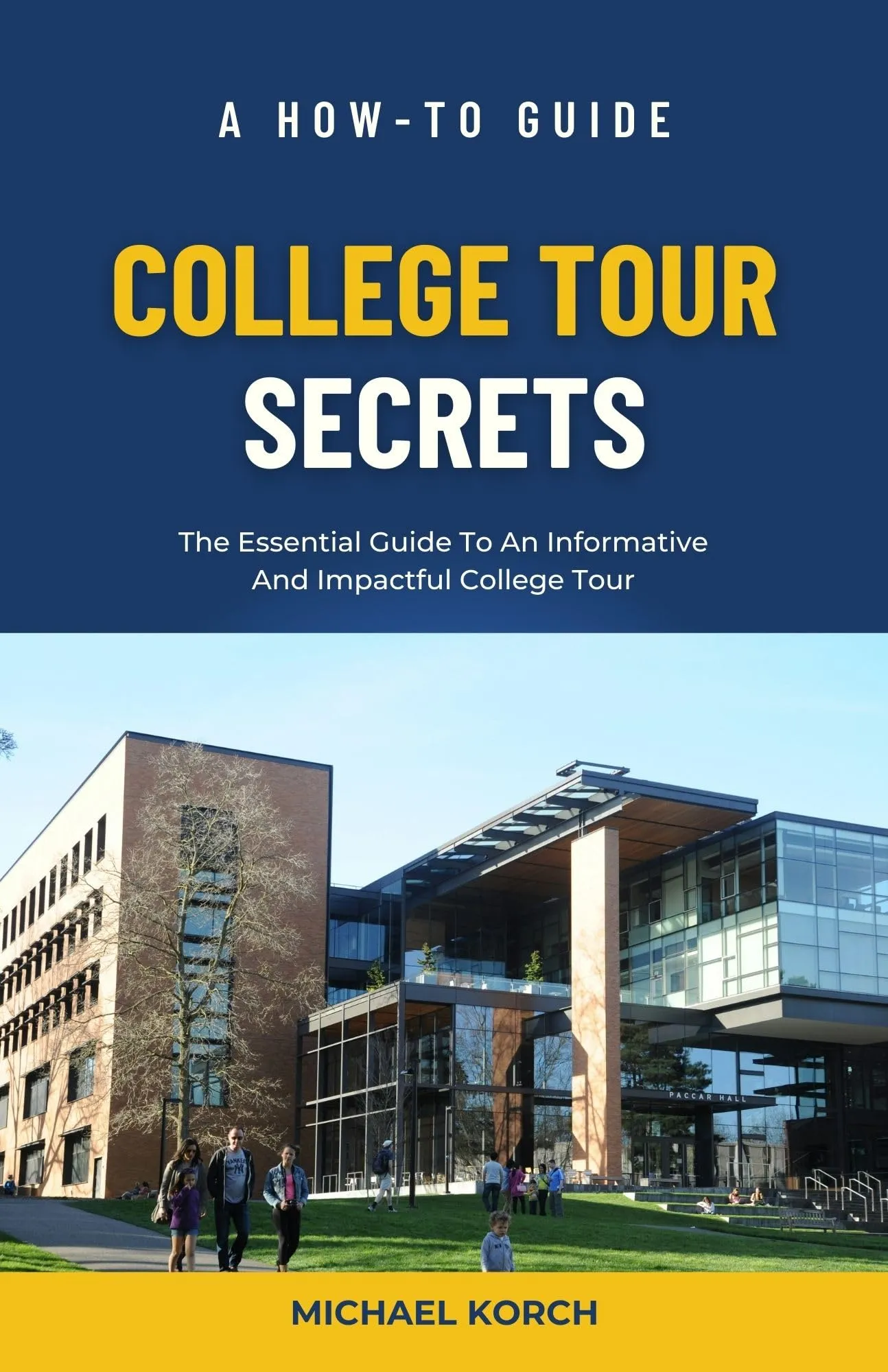 College Tour Secrets Guide for Informative and Impactful College Visits