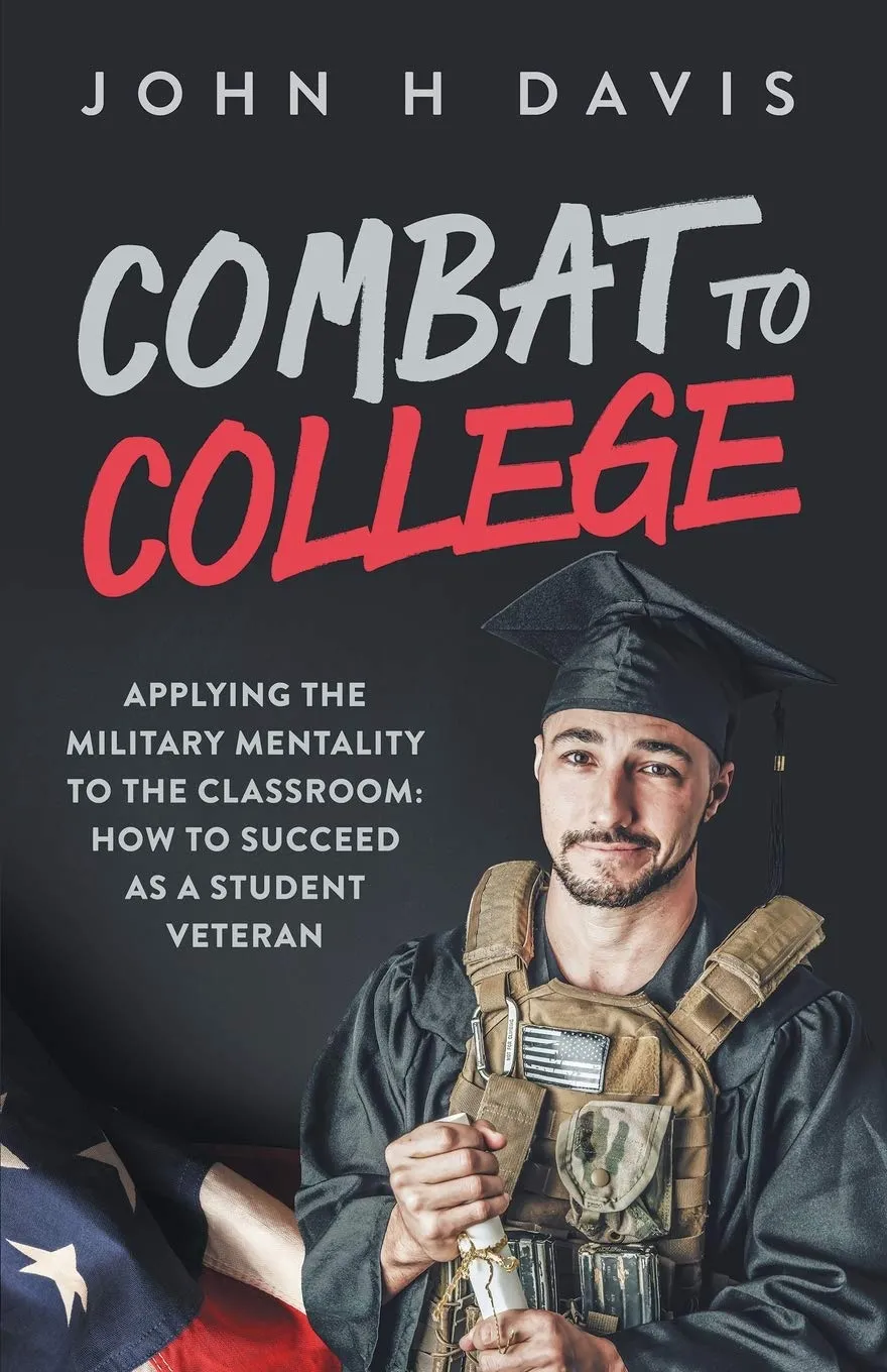 Combat to College: Military Mentality for Student Veterans' Success