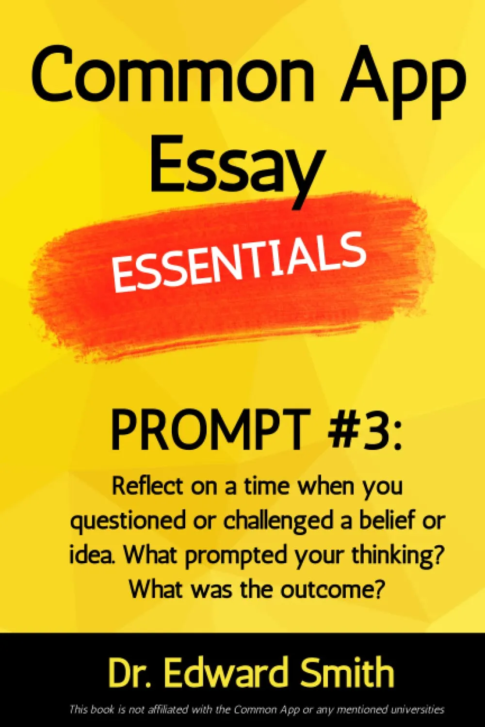 Common App Essay Essentials for Prompt #3: Challenge Ideas & Reflect on Beliefs