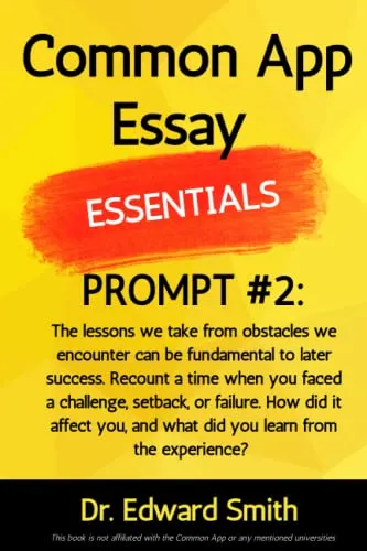 Common App Essay Essentials: Overcome Obstacles with Expert Guidance for Writing Success