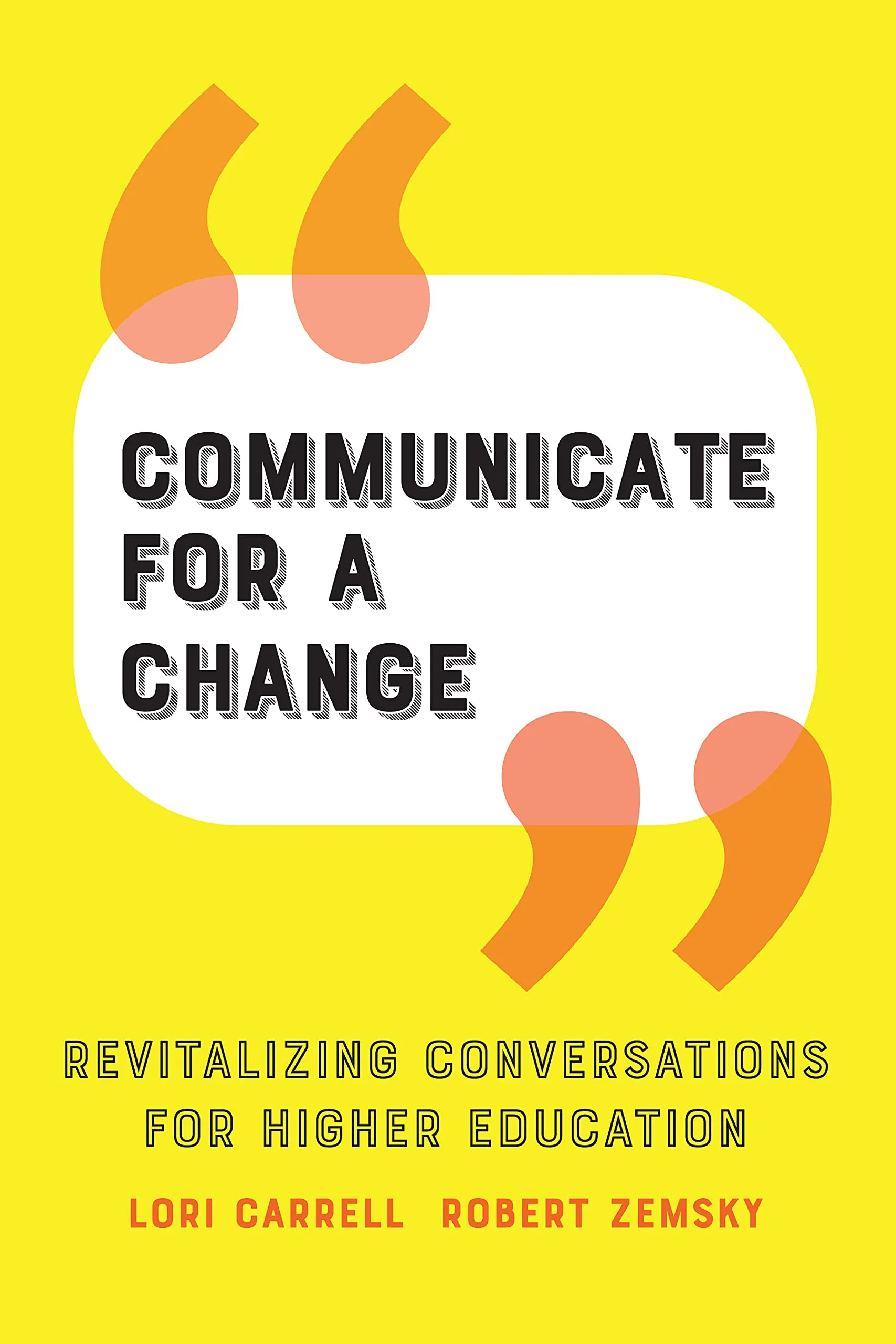 Communicate for a Change: Revitalizing Conversations for Higher Education