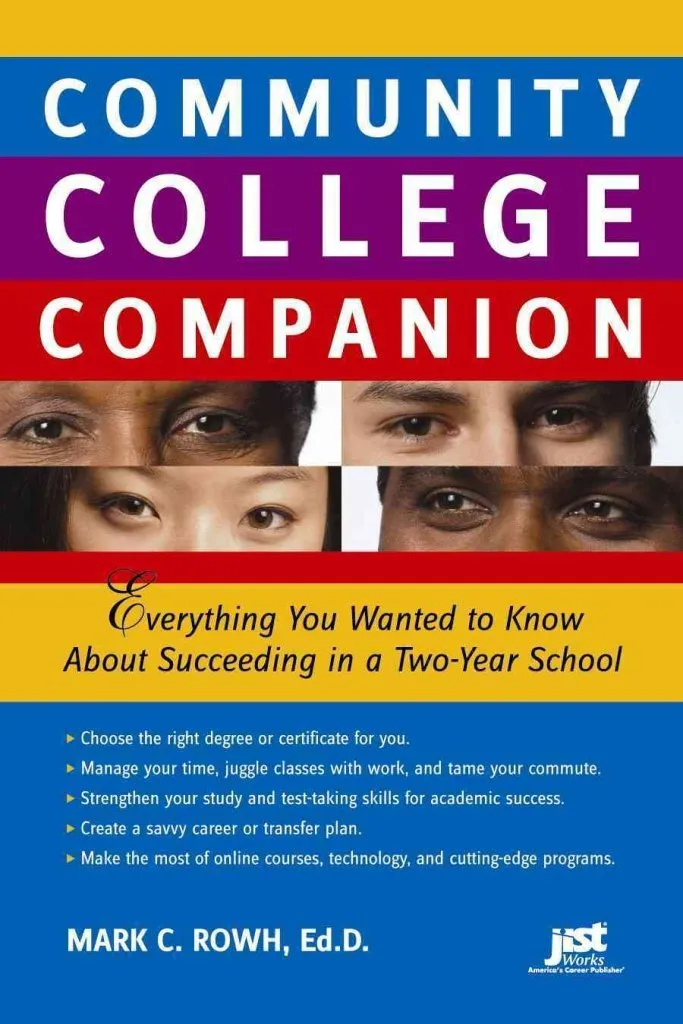 Community College Companion Guide: Master Your Two-Year School Experience with Expert Tips