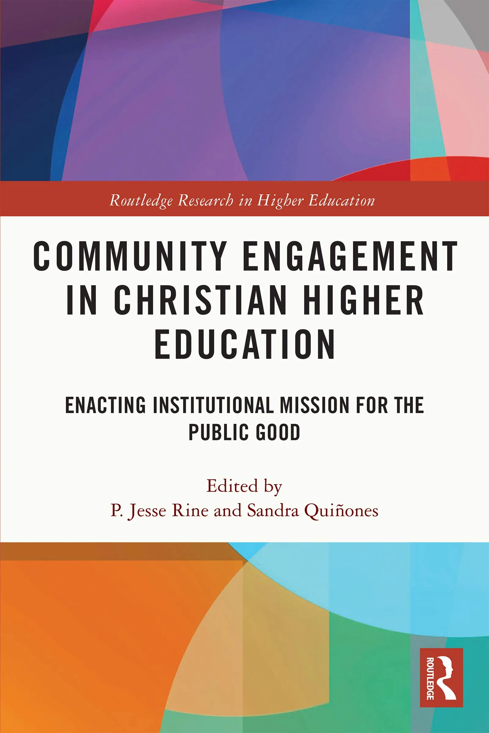 Community Engagement in Christian Higher Education: Enacting Institutional Mission for Public Good