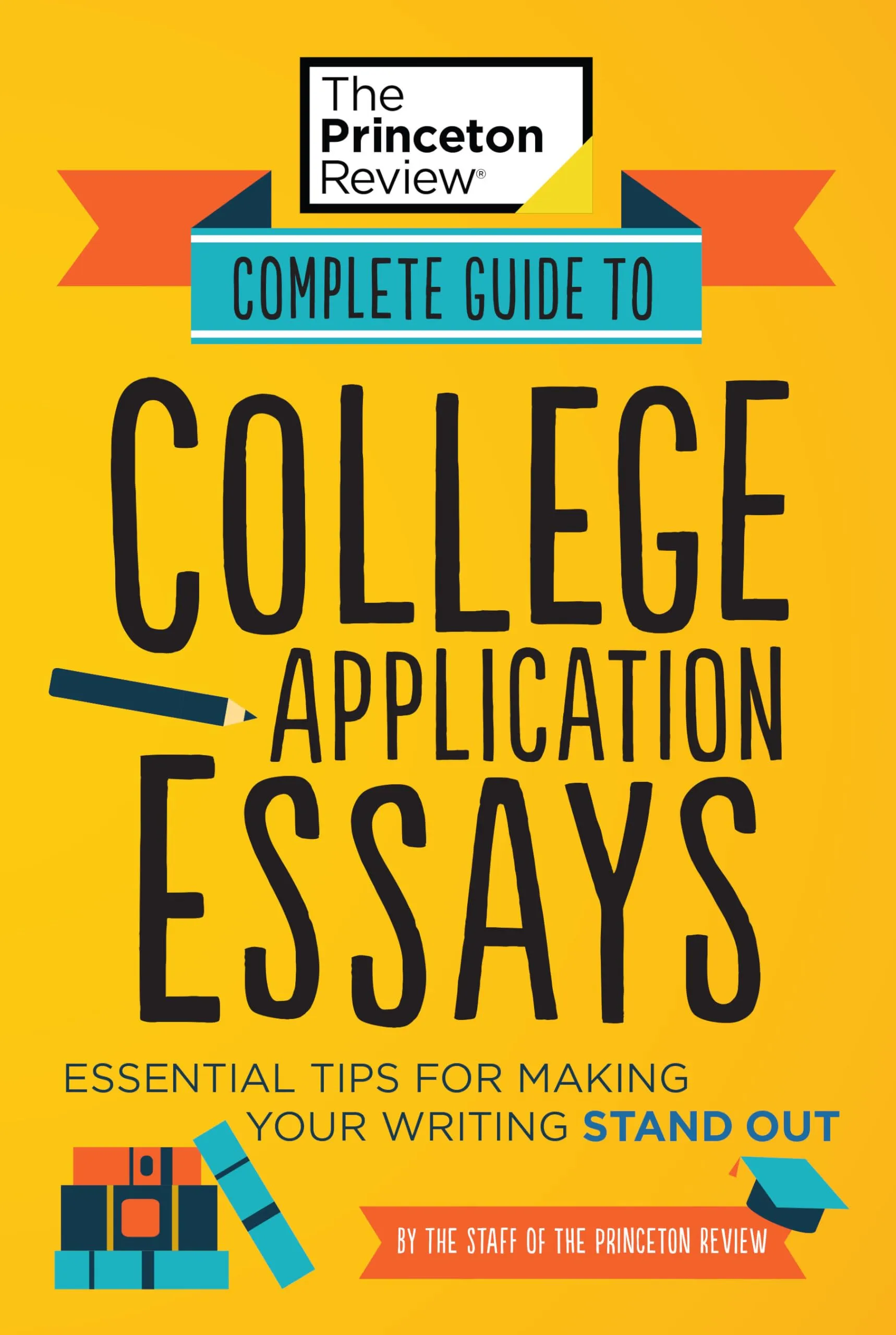 Complete Guide to College Application Essays with Tips for Standout Writing