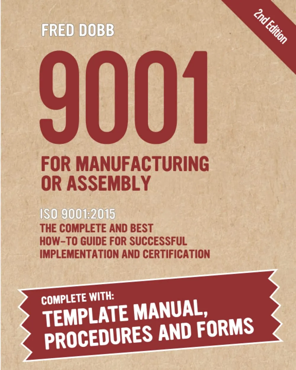 Complete Guide to ISO 9001:2015 Implementation & Certification with Templates and Forms