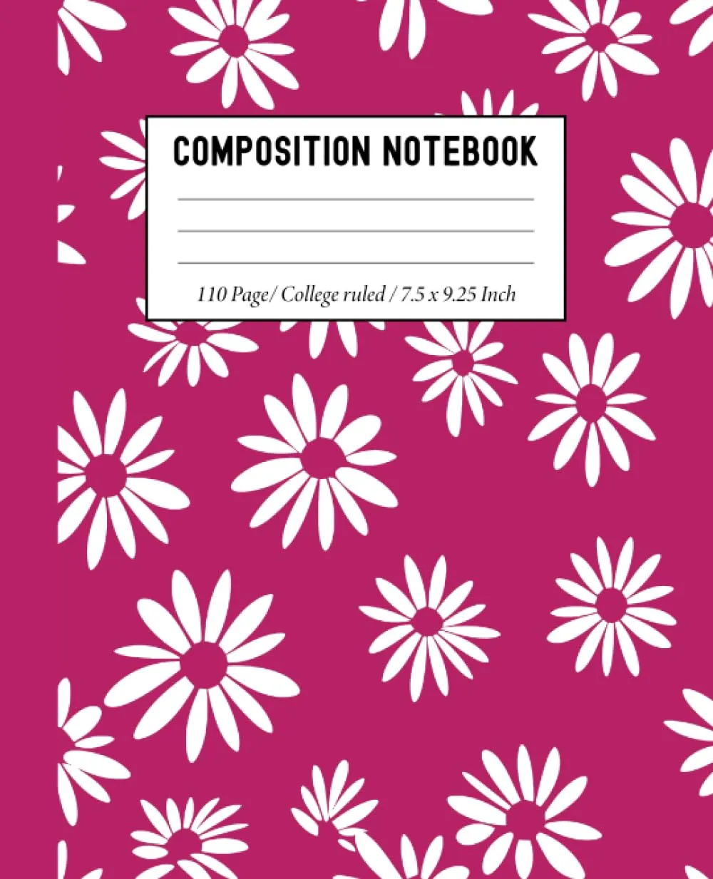 Composition Notebook College Ruled Daisy Flower