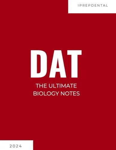 Comprehensive 2024-2025 DAT Biology Notes for Top Dental Admissions Test Preparation