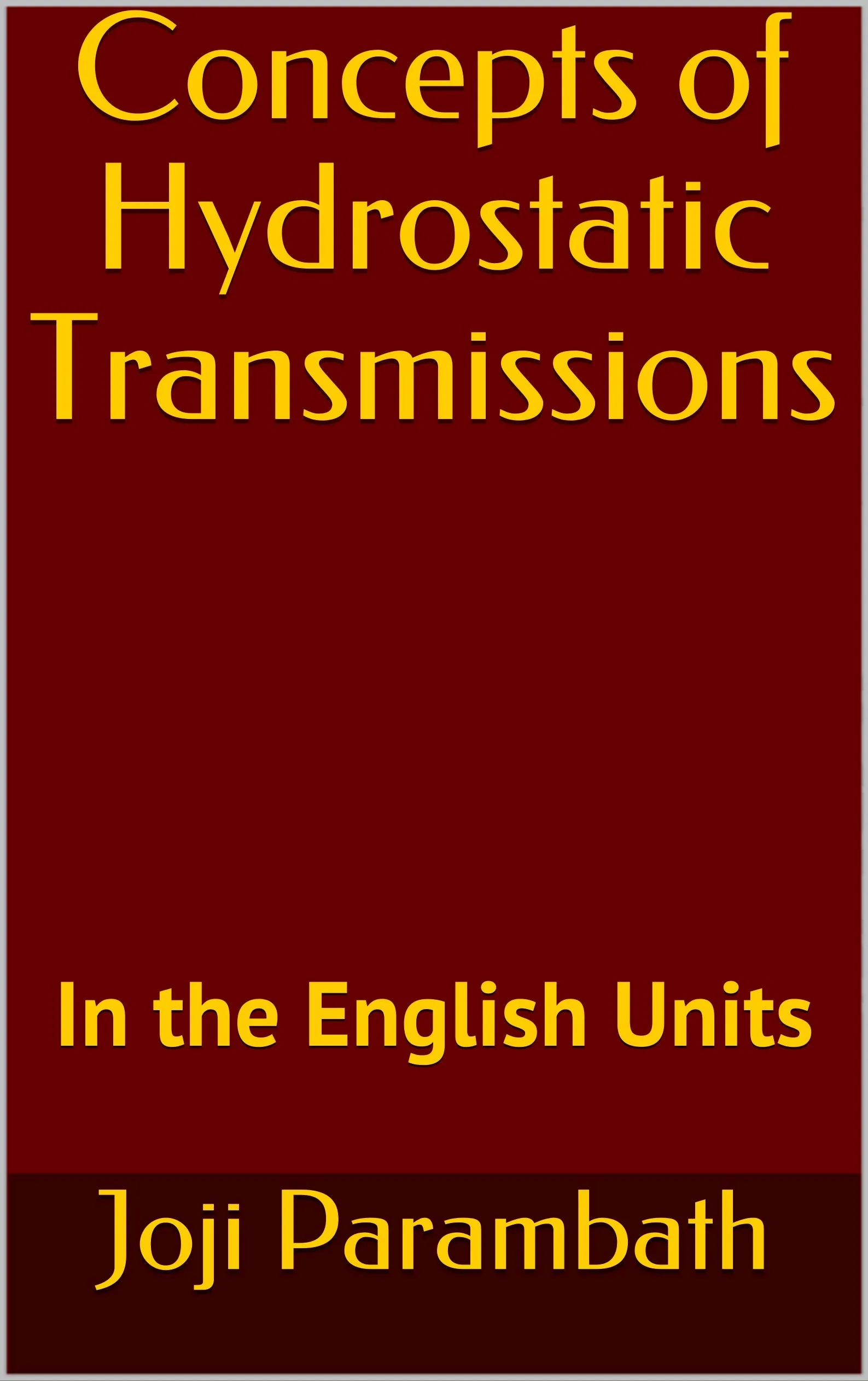 Concepts of Hydrostatic Transmissions Book - Industrial Hydraulic Series in English Units