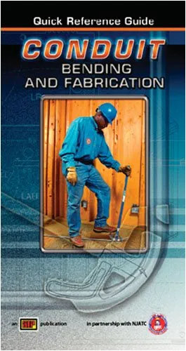 Conduit Bending and Fabrication Quick Reference Guide by American Technical Publishers