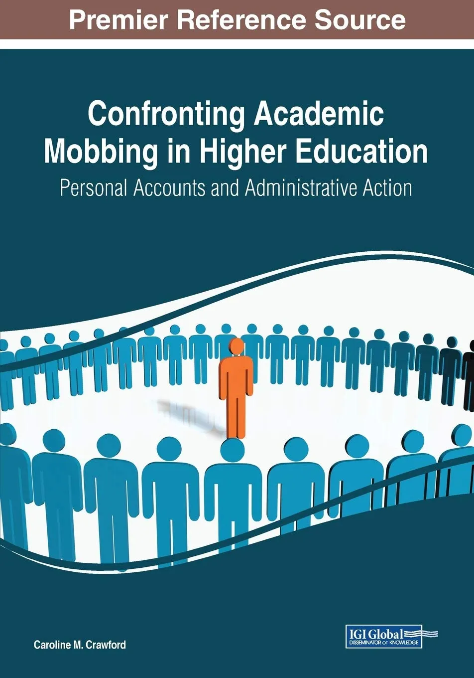 Confronting Academic Mobbing in Higher Education: Personal Accounts & Administrative Action