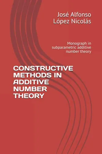 Constructive Methods in Additive Number Theory Monograph by American Technical Publishers