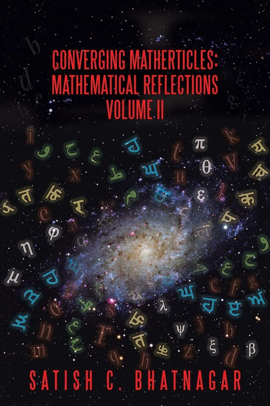 Converging Matherticles: Mathematical Reflections Volume II by Trafford Publishing