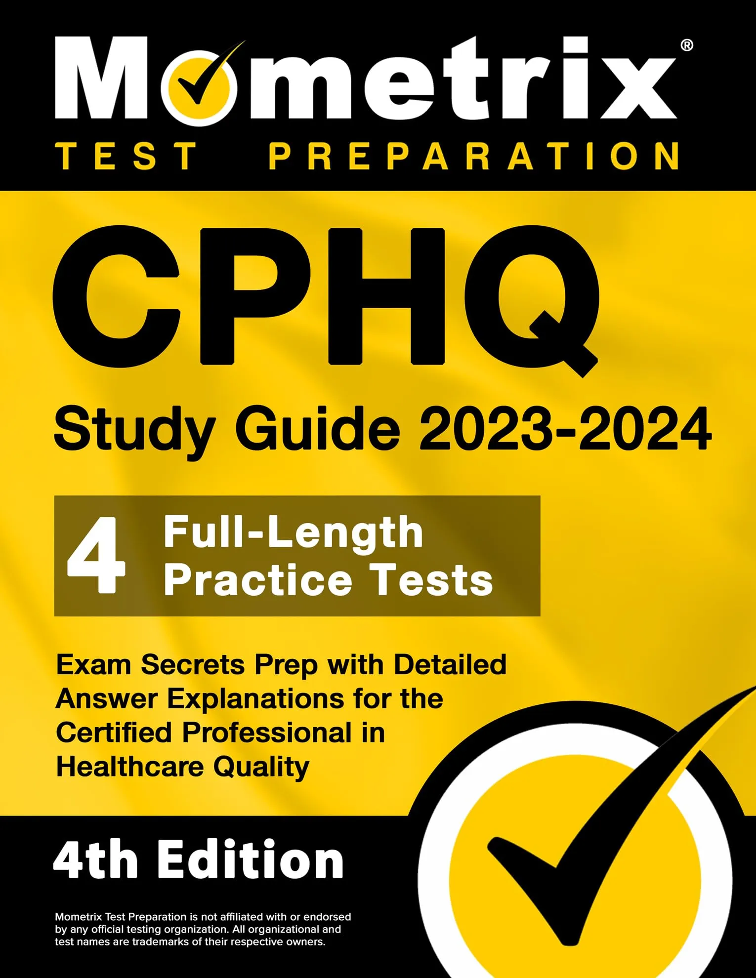 CPHQ Study Guide 2023-2024 - 4 Full-Length Practice Tests & Detailed Answer Explanations