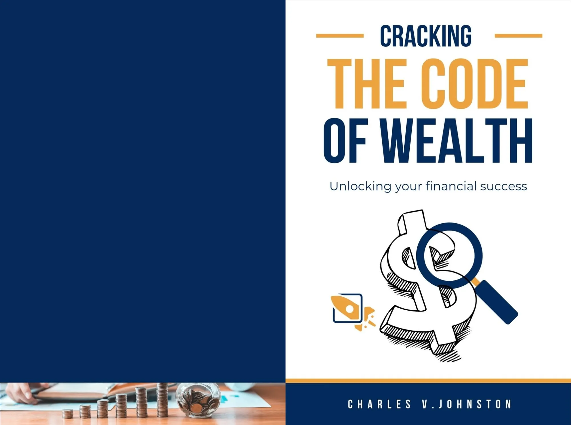 Cracking The Code of Wealth: Unlocking Your Financial Success by American Technical Publishers