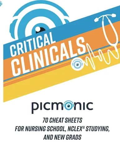 Critical Clinicals Nursing Cheat Sheets: 70 Mnemonics for NCLEX & Nursing School Success