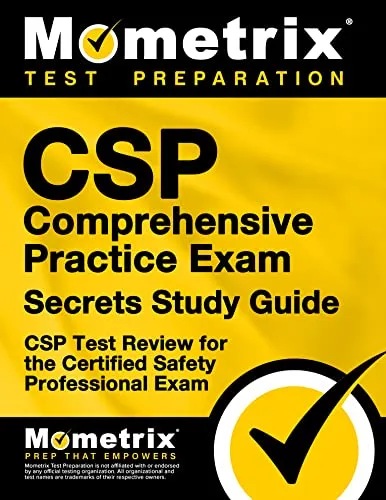 CSP Comprehensive Practice Exam Secrets Study Guide for Certified Safety Professionals