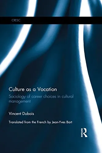 Culture as a Vocation: Sociology of Career Choices in Cultural Management