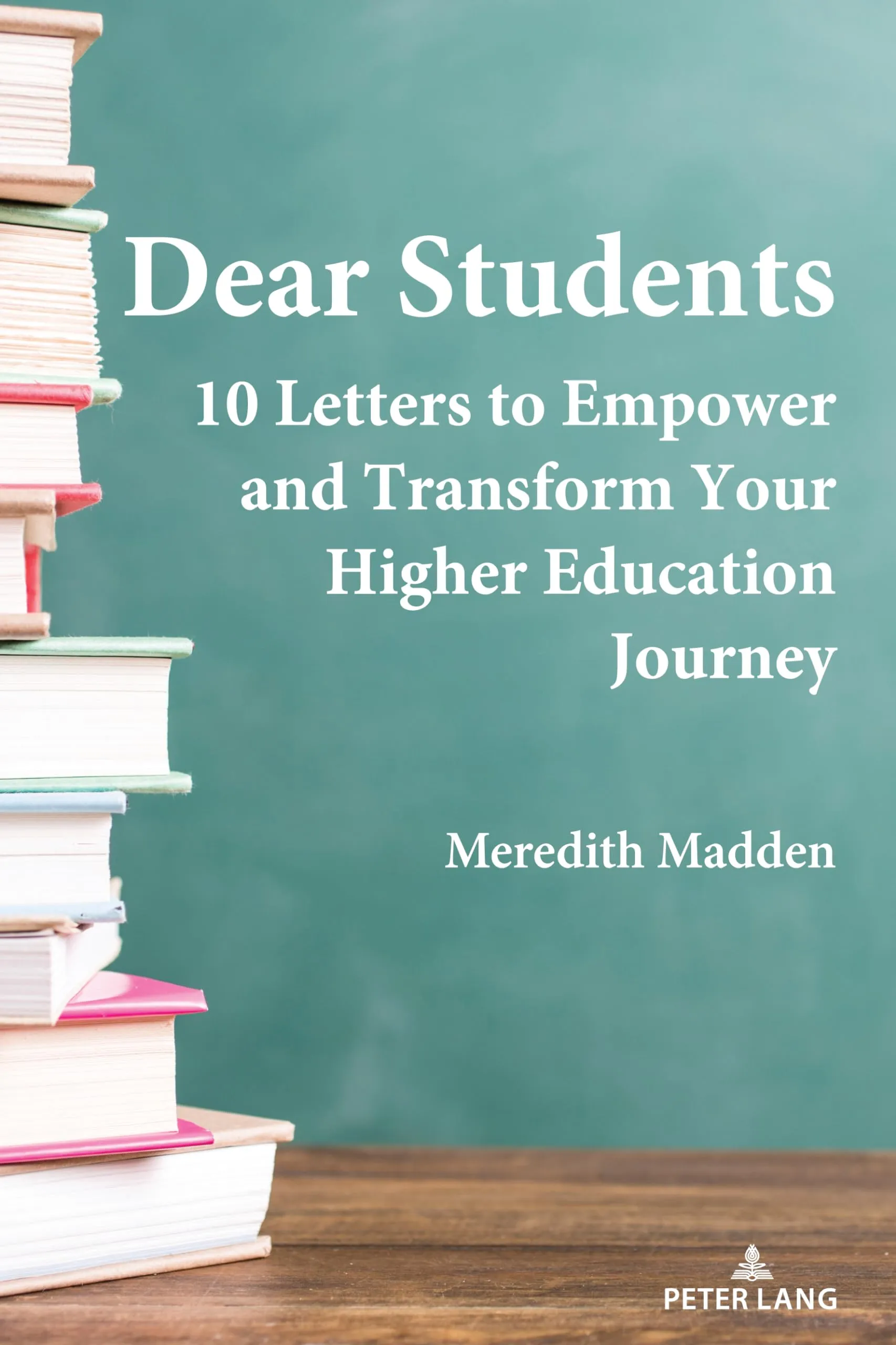 Dear Students: 10 Empowering Letters for Transformative Higher Education Journey