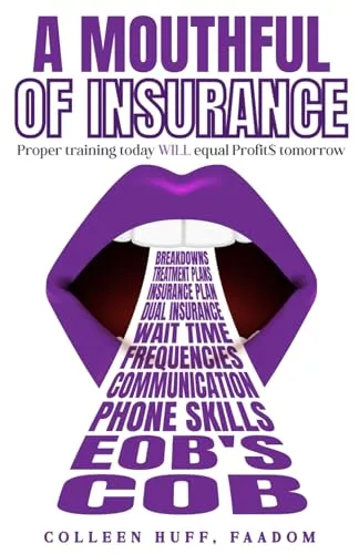 Dental Insurance Mastery: Navigate Complexities & Maximize Profit with Expert Training Guide