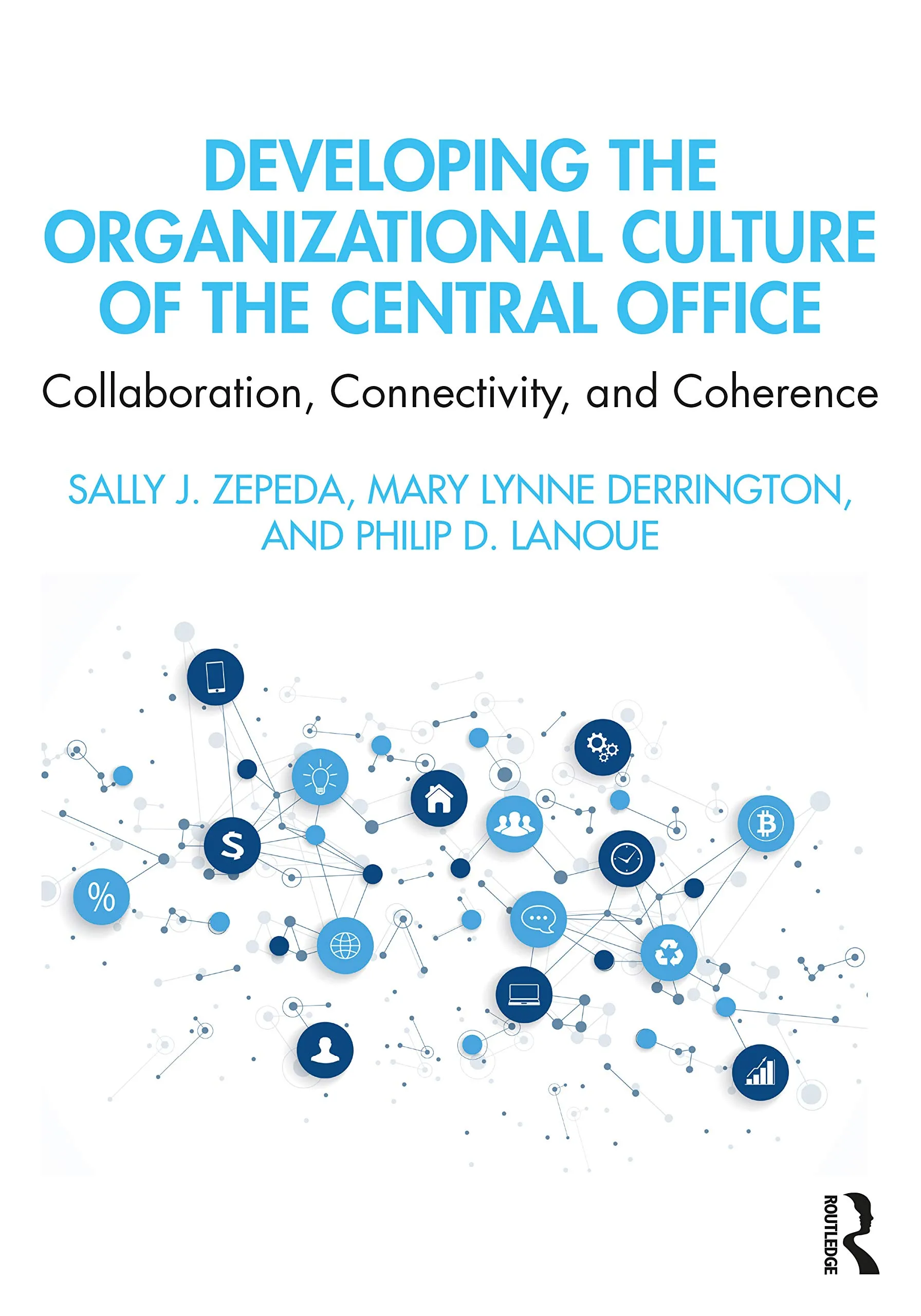 Developing Organizational Culture of Central Office for Educational Leaders