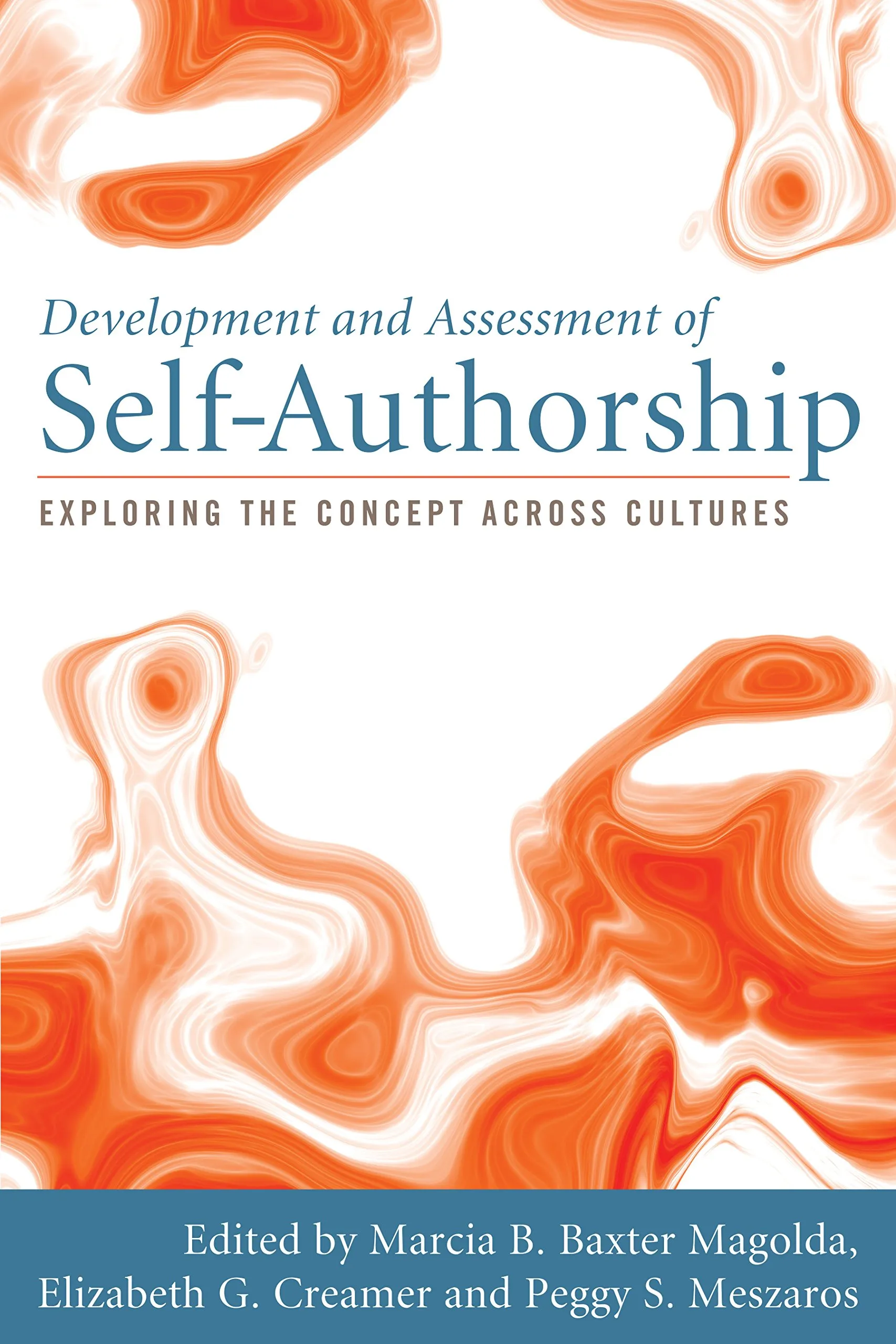 Development and Assessment of Self-Authorship Across Cultures by Trafford Publishing