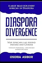 Diaspora Divergence: Understanding the African Economic Gap Compared to India and China