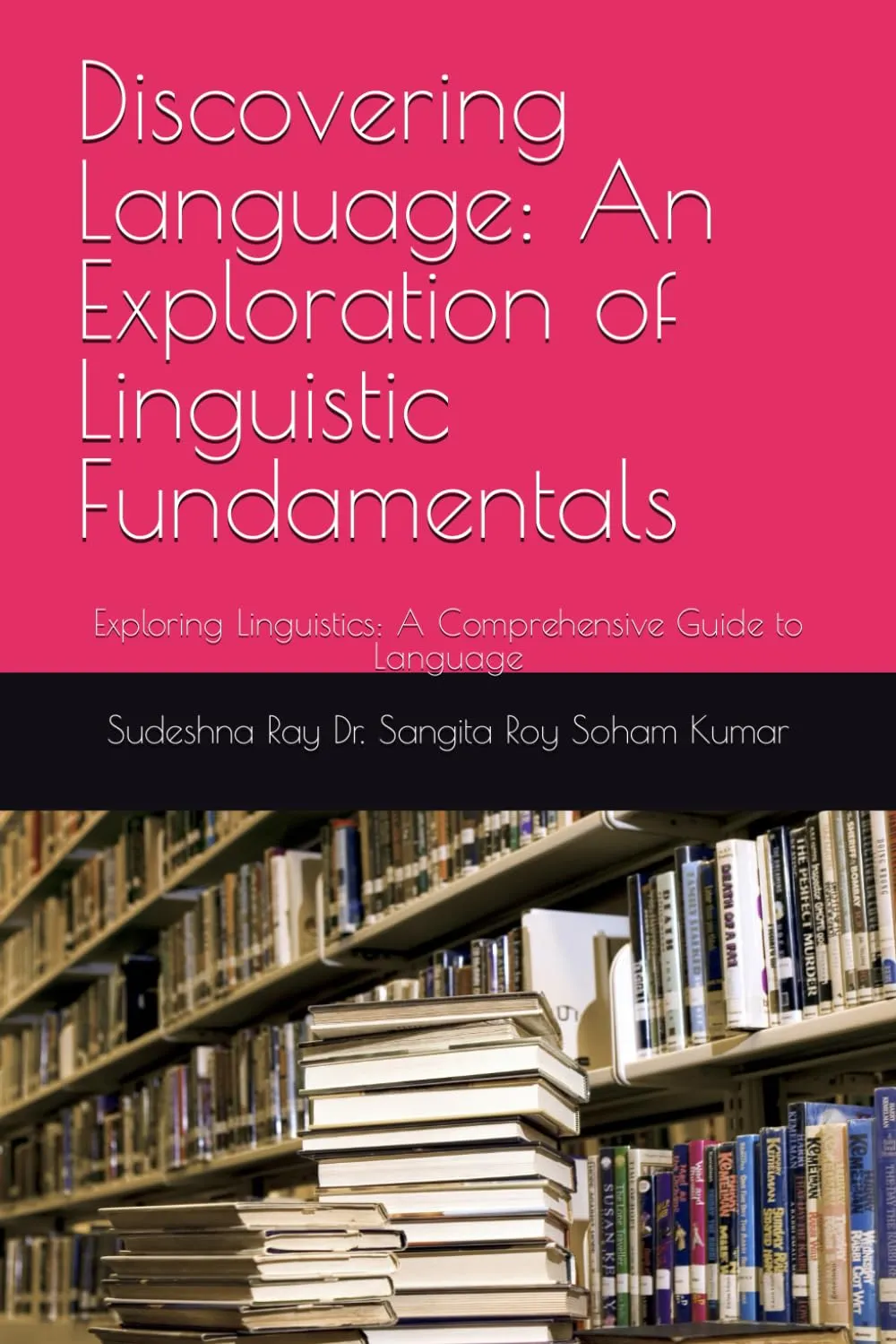 Discovering Language: An Exploration of Linguistic Fundamentals by American Technical Publishers