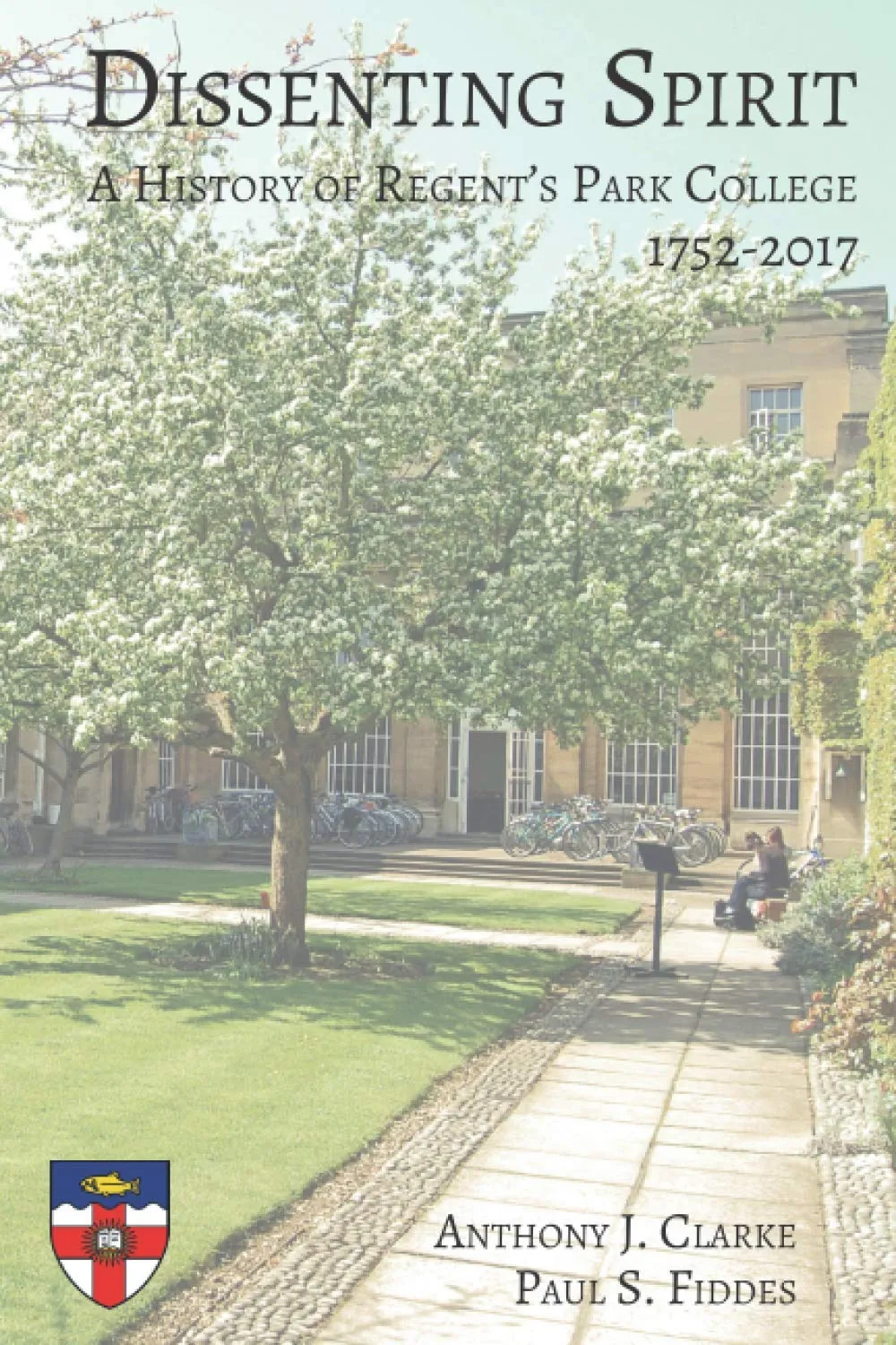 Dissenting Spirit: A History of Regent's Park College 1752-2017 - McGraw-Hill Education