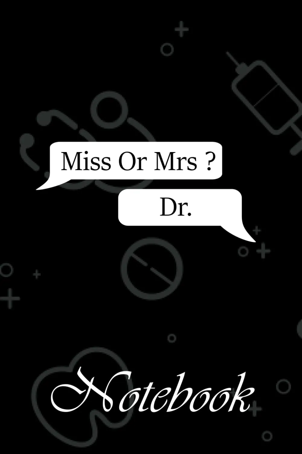 Docter Notebook - Miss or Mrs? Dr Notebook by Harvest House Publishers