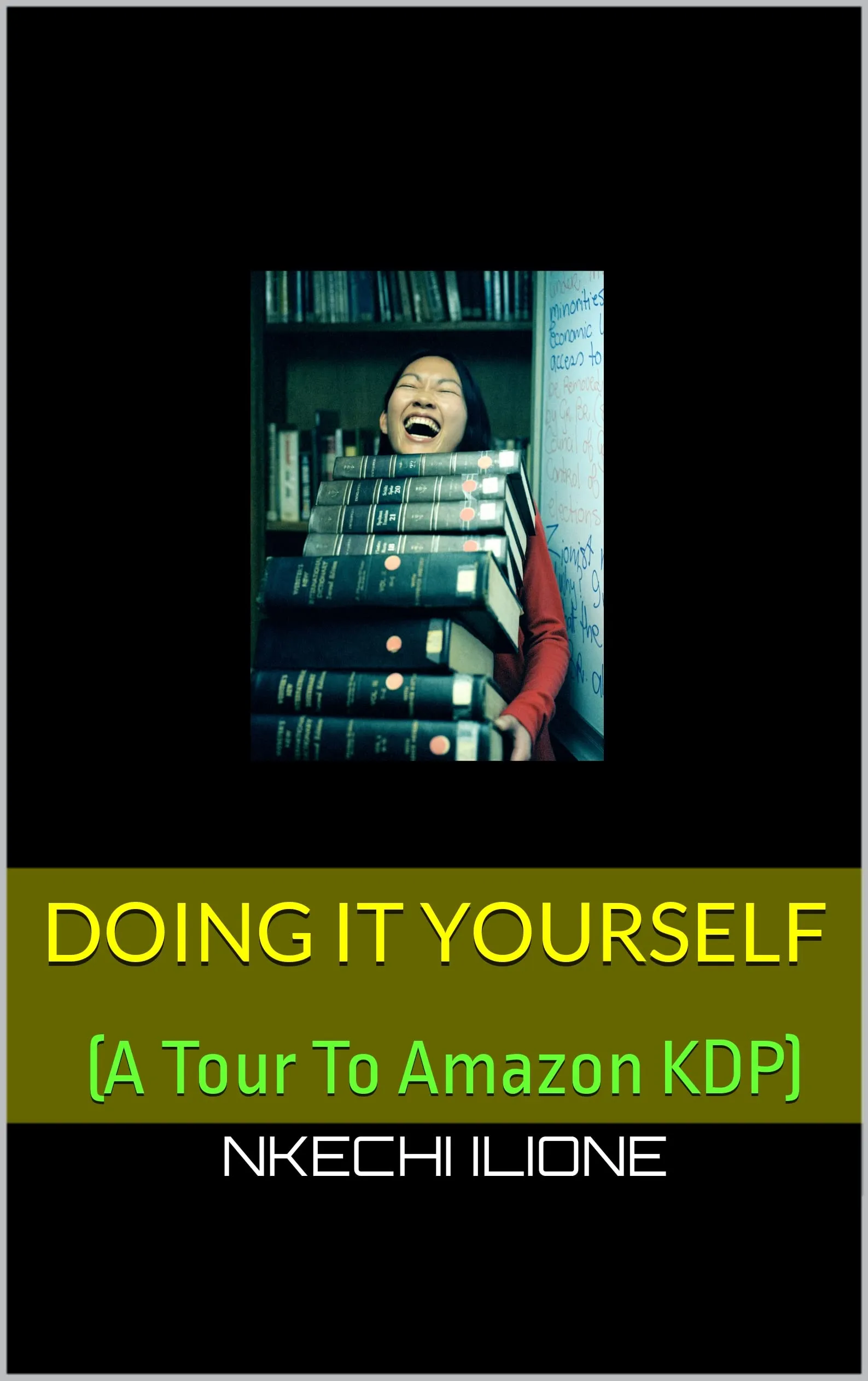 Doing It Yourself: A Tour To KDP by Brown Technical Publications Inc.