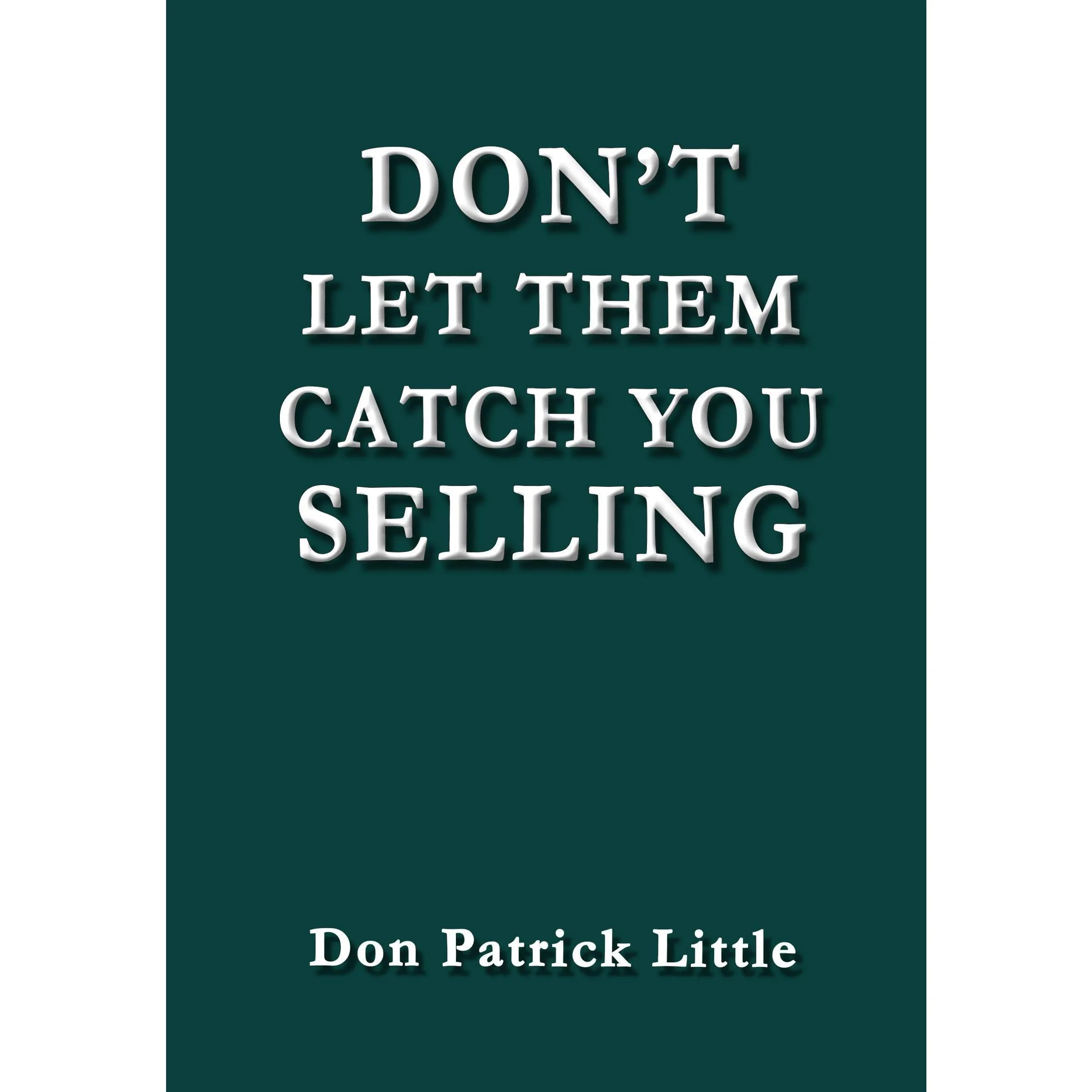 DON'T LET THEM CATCH YOU SELLING - Audible