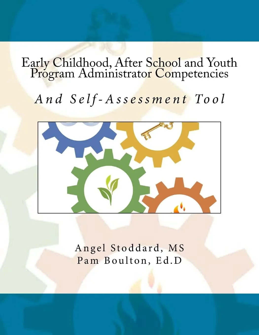 Early Childhood Administrator Competencies Self-Assessment Tool for Managers and Leaders