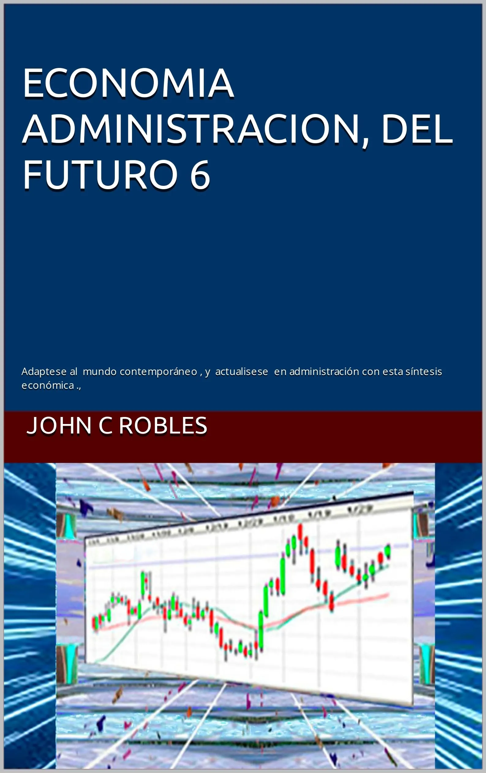 ECONOMIA ADMINISTRACION, DEL FUTURO 6 - Spanish Edition by American Technical Publishers