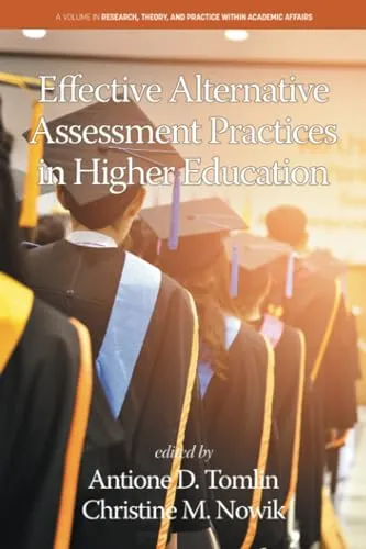 Effective Alternative Assessment Practices in Higher Education - Strategies for Diverse Learning