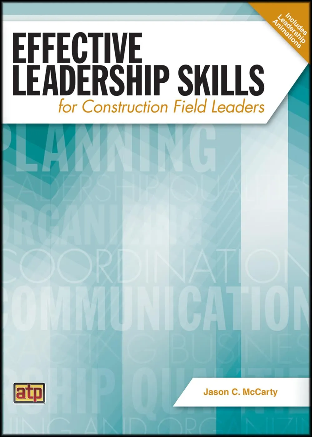 Effective Leadership Skills for Construction Field Leaders - American Technical Publishers