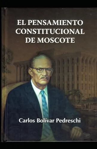 El Pensamiento Constitucional de Moscote by Purdue University Press - Spanish Edition