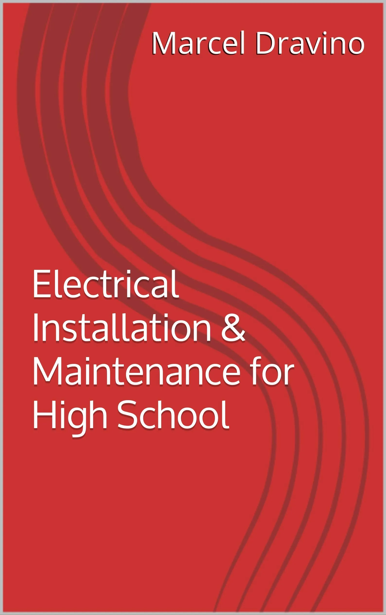 Electrical Installation & Maintenance for High School by American Technical Publishers